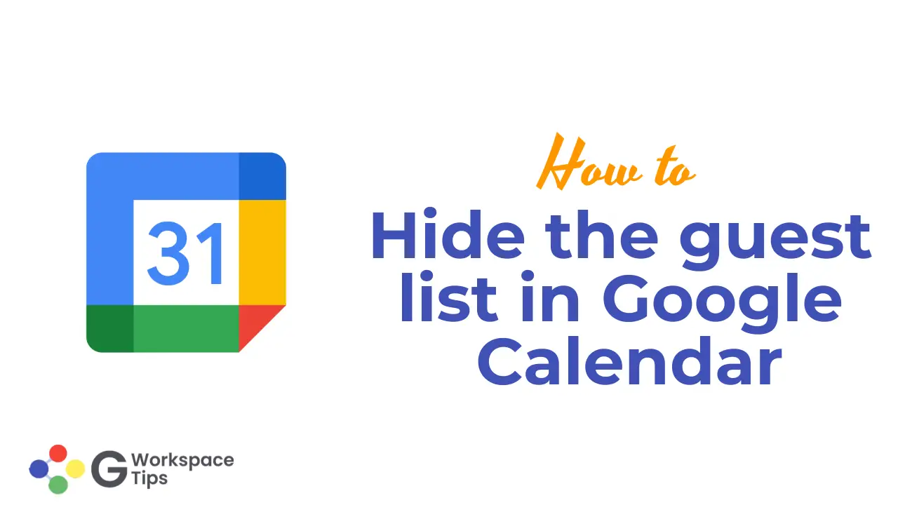 How to Hide the guest list in Google Calendar Google Workspace Tips